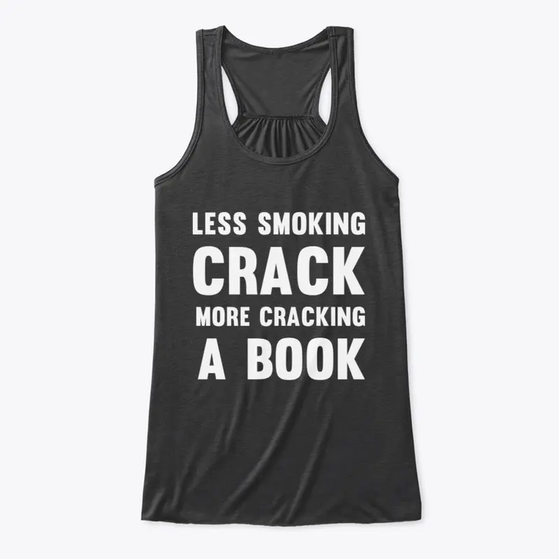 Less Smoking Crack, More Cracking a Book