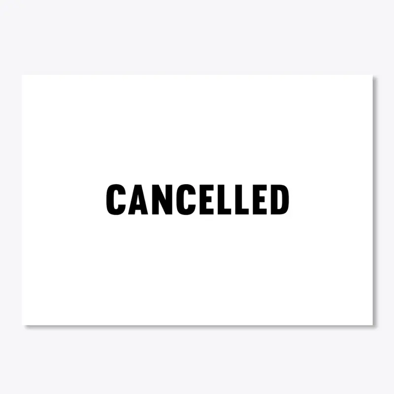 CANCELLED, Black on White